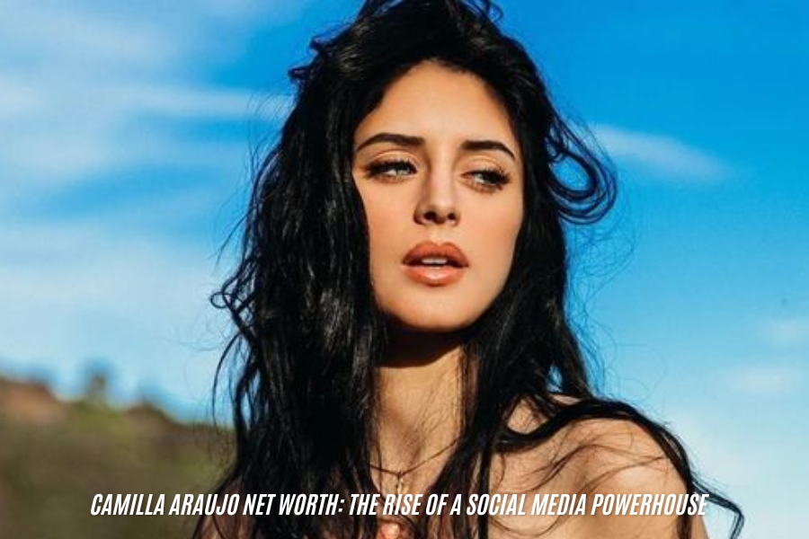 camilla araujo net worth